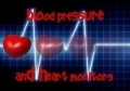 Blood Pressure and Heart Moniters